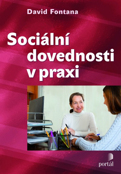 Pracujete v sociální oblasti? Objednejte si knihu Sociální dovednosti v praxi!