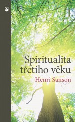 Představujeme novou knihu s názvem Spiritualita třetího věku