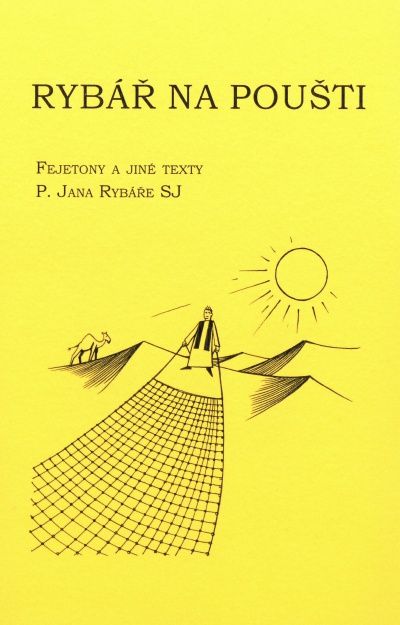 Rybář na poušti - poslední kniha Jana Rybáře, o kterou je stále velký zájem
